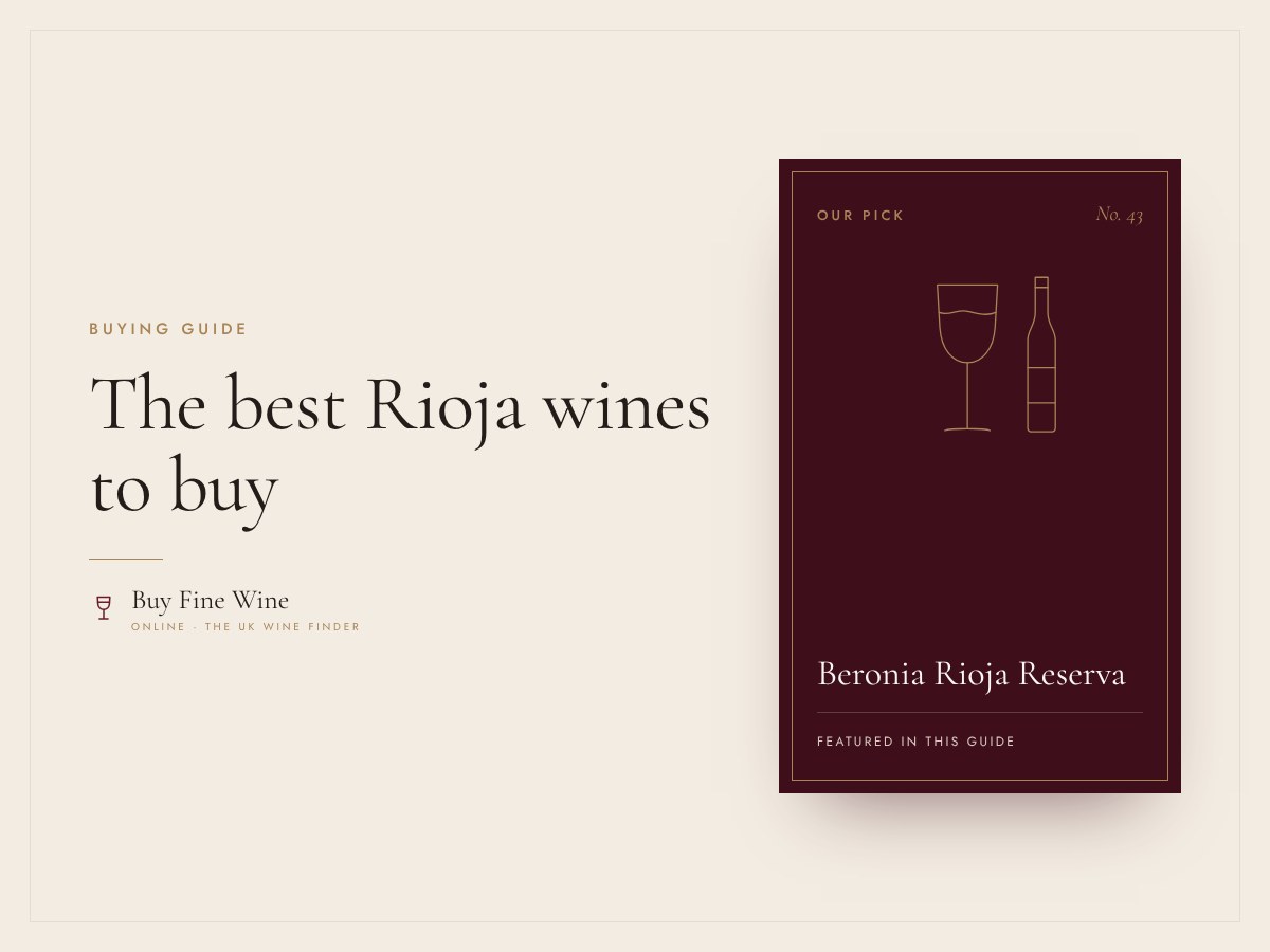 The best Rioja wines to buy (and what the labels actually mean) 1 The best Rioja wines to buy (and what the labels actually mean)