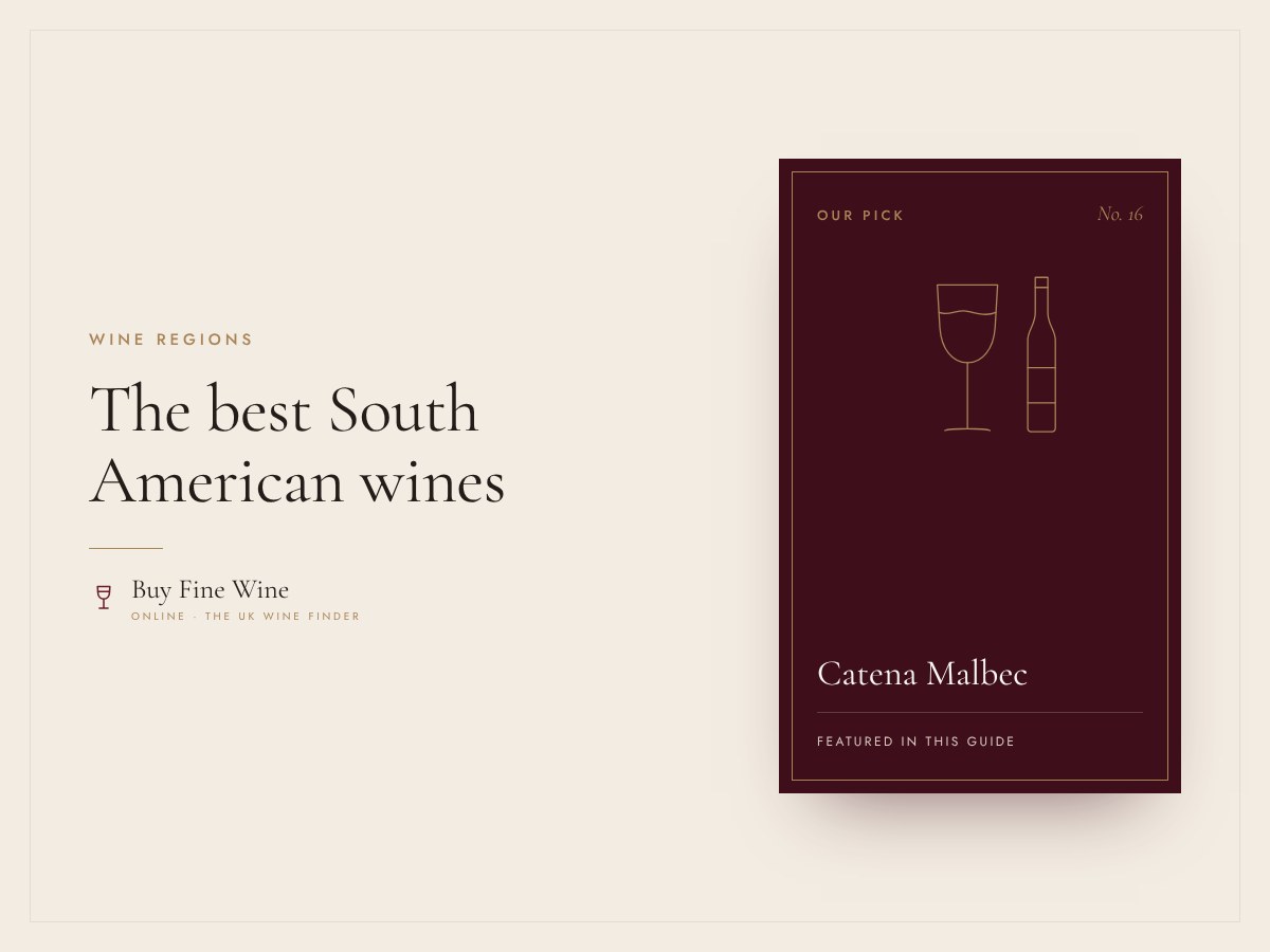 The best South American wines: Malbec, Carmenère and great-value whites 11 The best South American wines: Malbec, Carmenère and great-value whites